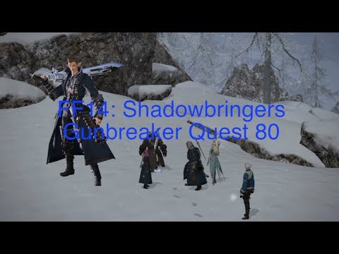 FFXIV: Shadowbringers Gunbreaker Quest 80