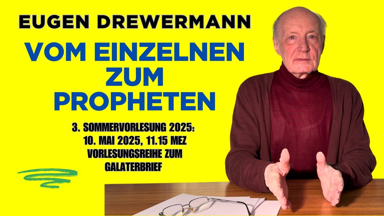 Drewermann: Vom Einzelnen zum Propheten. 3. Sommervorlesung 10. Mai 2025
