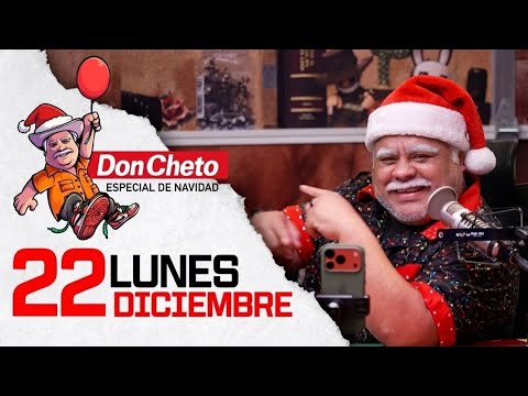 Don Cheto Al Aire Especial de navidad 🪅 Los mejores momentos 22 de Diciembre
