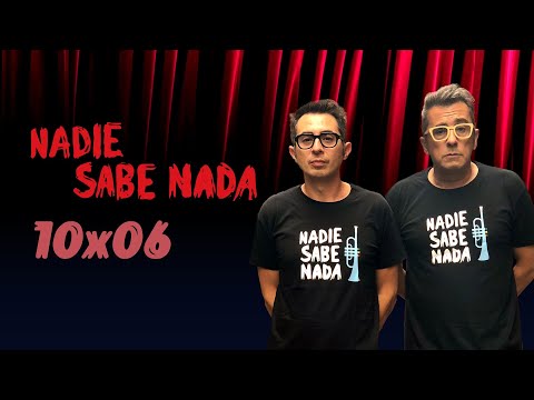 Nadie Sabe Nada 10x06 - FFFF (Floretes, falsetes y finales flojos)