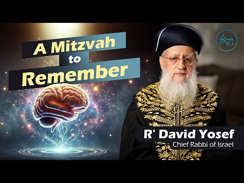 A Mitzvah to Remember | Rabbi David Yosef