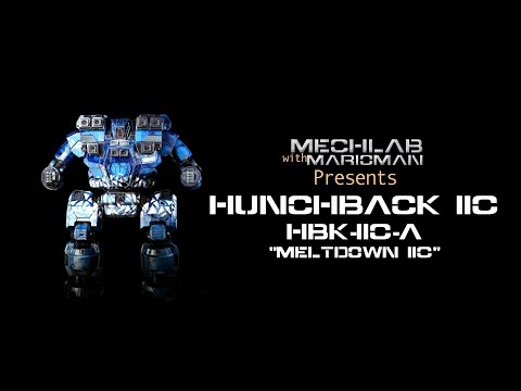 MechWarrior Online: MechLab with marioman: Hunchback IIC HBK-IIC-A "Meltdown IIC"