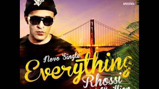 Rhossi - 3° single Everything ft.Kmillion