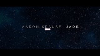 Aaron Krause - Jade (Lyric Video)
