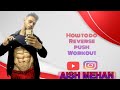 HOW TO DO REVERSE PUSH WORKOUT