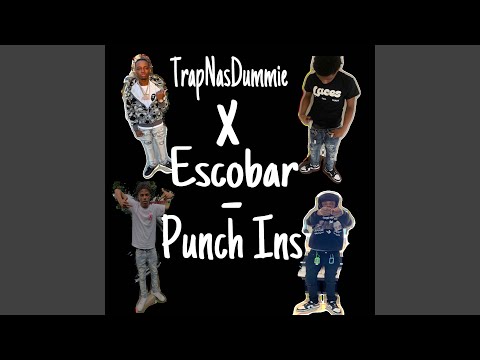 Punch Ins (feat. TrapNasDummie, Escobar Marion, BubaLoww & Javi Turnt)
