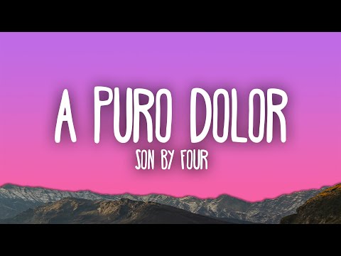 Son By Four - A Puro Dolor