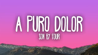 Son By Four - A Puro Dolor