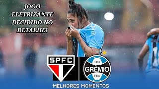 São Paulo x Grêmio | Gols e Melhores Momentos | Quartas de Finais Copinha Feminina 2025