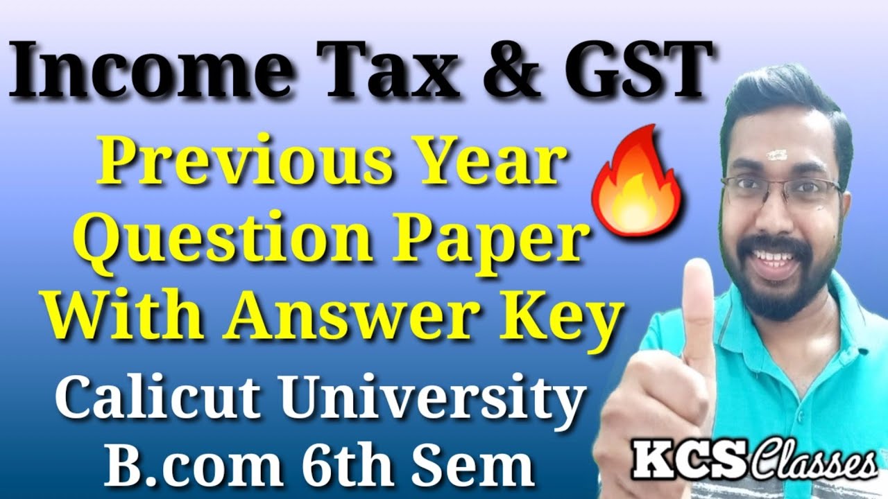 Income Tax and GST|Previous Year Question Paper with Answer Key|Calicut University Bcom 6th Semester