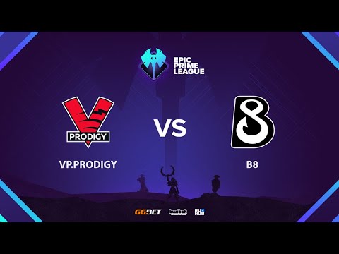 VP.Prodigy vs B8, Epic League Prime, bo3, game 2 [Mortalles & CrystalMay]