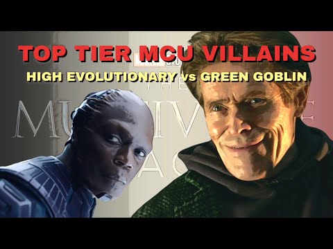 Top Tier MCU Villains - High Evolutionary vs Green Goblin