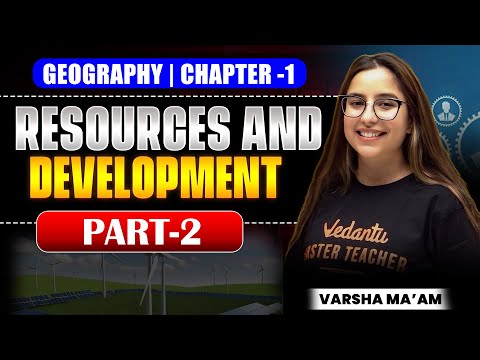 Resources & Development (Part 2): Class 10 Geography | FULL Chapter Breakdown! 🌍