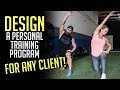 How to Design a Personal Training Program for ANY Client