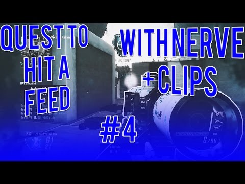 Quest To Hit A Feed #4 (Ft Nerve W/Clips) Black Ops 2