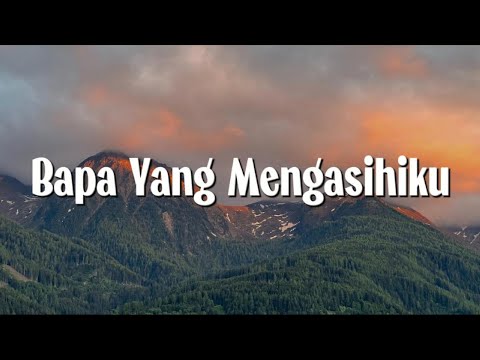 Regina Pangkerego - Bapa Yang Mengasihiku (Lirik)