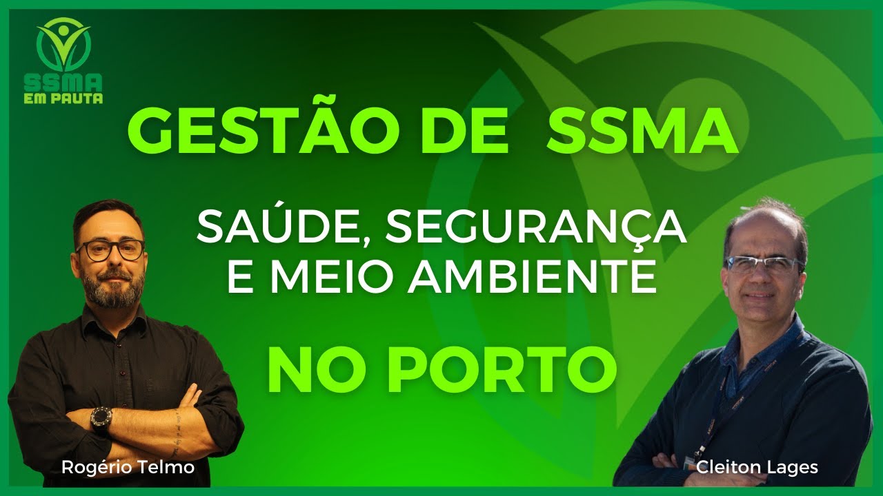 Gestão de SSMA no porto com Cleiton Lages!