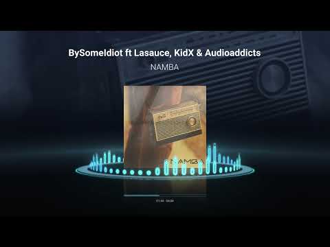 @bysomeidiot - Namba (feat. LaSauce, @kidxsavevo3019 & @AudioAddicts) (Official Audio)