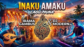 Download lagu Inaku Amaku (Dj  Irama Gambus) Lagu Muna mp3
