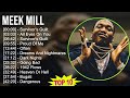 Meek Mill 2025 MIX Playlist Survivor S Guilt All Eyes On You Survivor S Guilt Proud Of Me