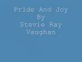 Pride And Joy - Stevie Ray Vaughan and Lyrics ...