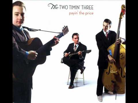 The Two Timin' Three - All I wanted was you
