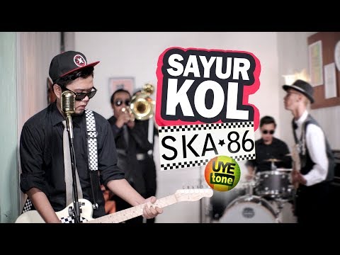 SAYUR KOL - SKA 86 | REGGA SKA (UYE TONE MUSIC VIDEO)