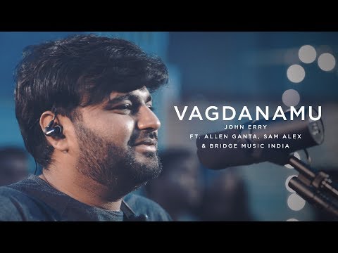 Vagdanamu | Telugu Worship Song - 4K | John Erry ft. Allen Ganta, Sam Alex & Bridge Music India