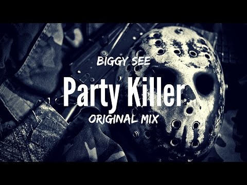 Biggy See - Party Killer (Original Mix)