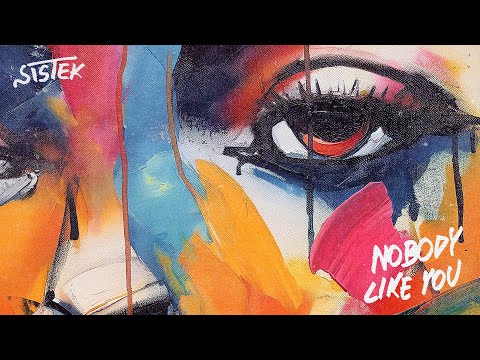 Sistek - Nobody Like You (Visualizer)