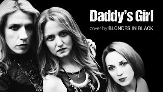 Daddy&#39;s Girl (Scorpions) - Cover by Blondes In Black