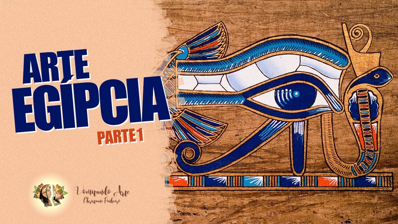 HISTÓRIA DA ARTE - ARTE EGÍPCIA PARTE1