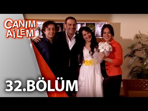Canım Ailem| 32.Bölüm