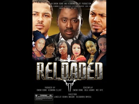 Reloaded 2-Nigerian Nollywood Movie 2016
