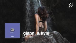 gianni &amp; kyle - jealous (prod. nicky quinn)