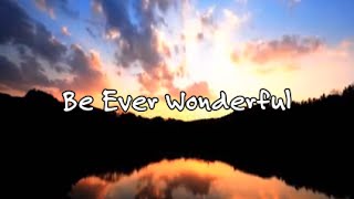 &quot;Be Ever Wonderful&quot; - Earth, Wind &amp; Fire