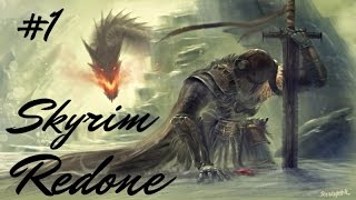 The Elder Scrolls V: Skyrim Redone #1 На свободу!
