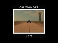 Oh Wonder - Drive (Official Audio) 