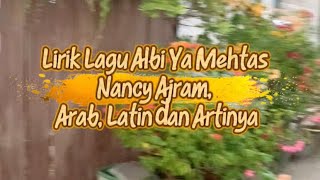 Download lagu Lirik Lagu Albi Ya Mehtas -Nancy Ajram, Viral di TikTok: Arab, Latin dan Artinya mp3