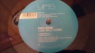 Pro-Zone ‎– Time Will Come (Clubber Zone)
