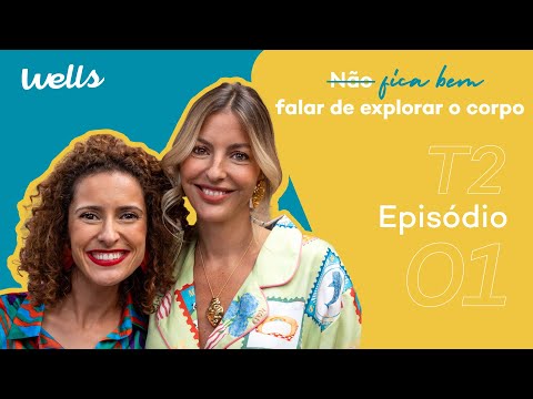 T2 | EP.01 | Explorar o corpo e o prazer feminino (com Tânia Graça)