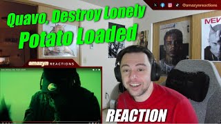 WE GETTIN AN ALBUM?! | Quavo, Destroy Lonely - Potato Loaded (REACTION!!)