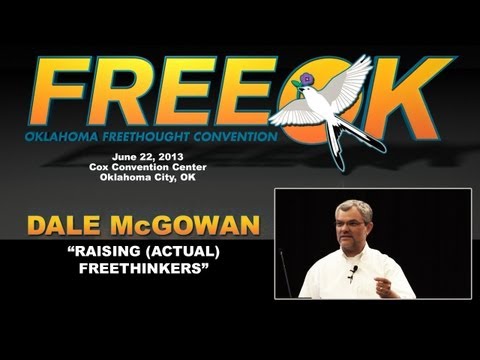 FREEOK 2013 - Dale McGowan: "Raising (Actual) Freethinkers"
