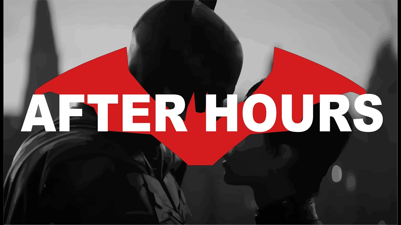 After Hours X The Batman