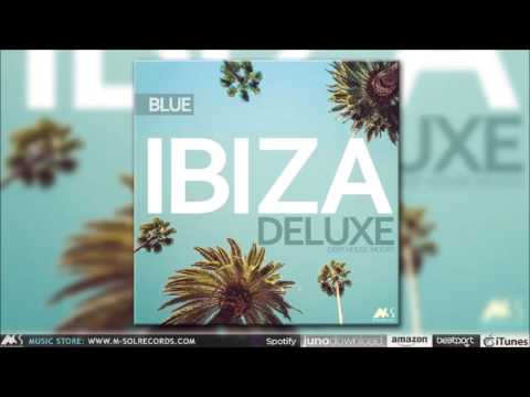 Ibiza Blue Deluxe - Deep House Moods (promo mix)