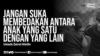Download lagu Jangan Suka Membedakan Antara Anak yang Satu Dengan yang Lain - Ustadz Zainal Abidin mp3 Download lagu Jangan Suka Membedakan Antara Anak yang Satu Dengan yang Lain - Ustadz Zainal Abidin mp3