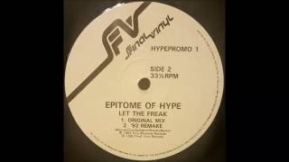 Let The Freak - Epitome Of Hype {HQ}