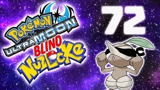 Pokemon Ultra Moon BLIND NUZLOCKE: PART 72- (GETTI