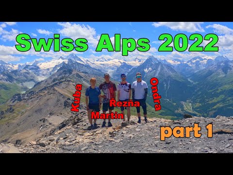 Švýcarské Alpy 2022 | 1. část