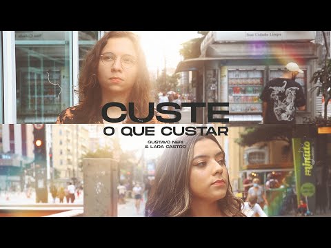 Custe O Que Custar (part. Lara Castro) - Gustavo Neri